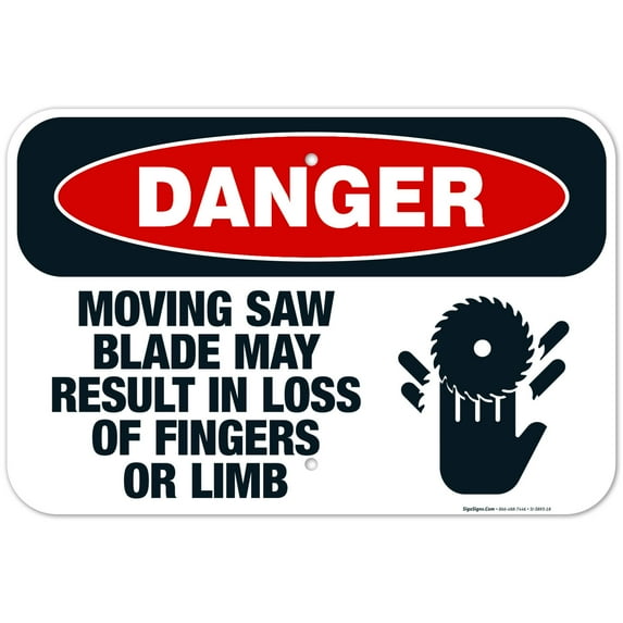 Moving Saw Blade May Result In Loss Of Fingers Or Limb Sign, OSHA Danger Sign, 12x18 Aluminum