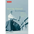 thumbnail image 1 of Pre-Owned Moving Toward Stillness: Lessons in Daily Life from the Martial Ways of Japan Paperback, 1 of 1