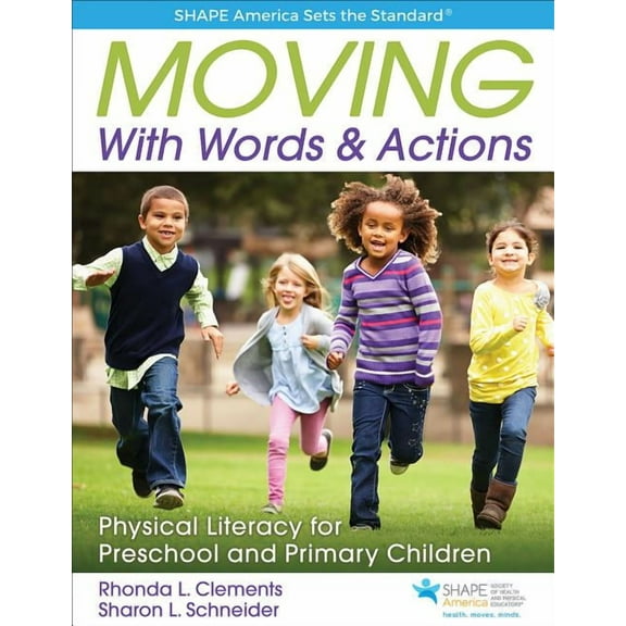Moving With Words & Actions : Physical Literacy for Preschool and Primary Children