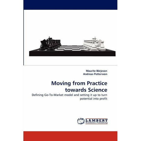 Moving from Practice Towards Science (Paperback)