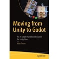 thumbnail image 1 of Moving from Unity to Godot: An In-Depth Handbook to Godot for Unity Users, (Paperback), 1 of 1