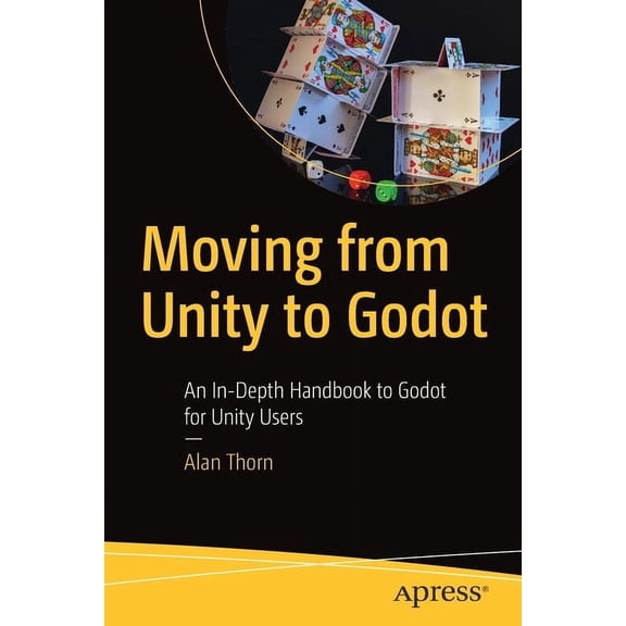 Moving from Unity to Godot: An In-Depth Handbook to Godot for Unity Users, (Paperback)