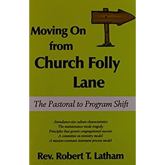 Pre-Owned Moving on from Church Folly Lane: The Pastoral to Program Shift (Paperback) 1587365987 9781587365980