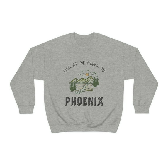 Moving to Phoenix Arizona Sweatshirt, Gifts, Sweater Shirt