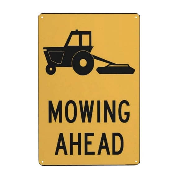 Mowing Ahead Sign Tin Sign Warning Metal Sign Vintage Sign Wall Decor for Home Farm Bar Coffee Shop Club Decoration 8x12 Inch