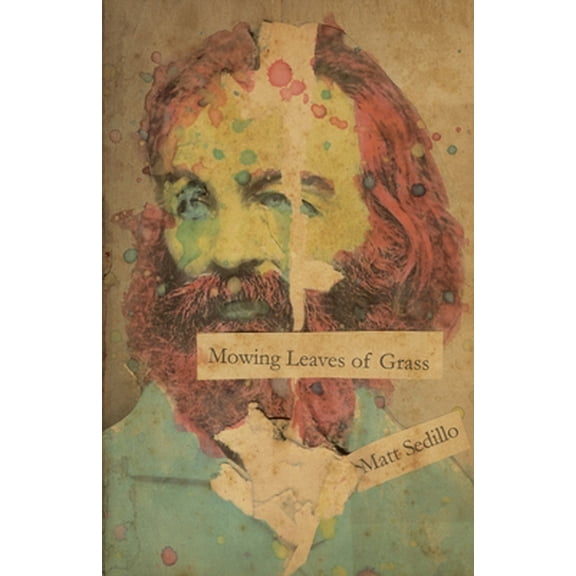 Pre-Owned Mowing Leaves of Grass (Paperback) 1733809295 9781733809290