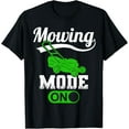 thumbnail image 1 of Mowing Mode On - Funny Lawn Mower Groundkeeper Grass Cutting T-Shirt, 1 of 3
