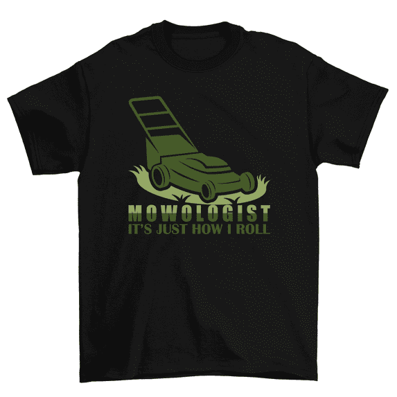 Mowologist How I Roll T-Shirt Funny Lawn Mower Gardener Tee Men Women