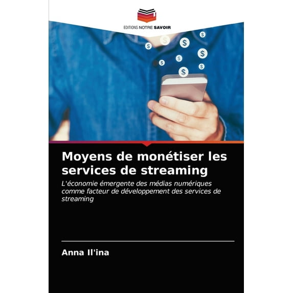 Moyens de monétiser les services de streaming (Paperback)