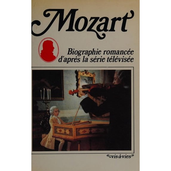 Pre-Owned Mozart, Biographie Romancée d'après la série télévisée (HÃRITAGE INC.) (Other) 9780777356579