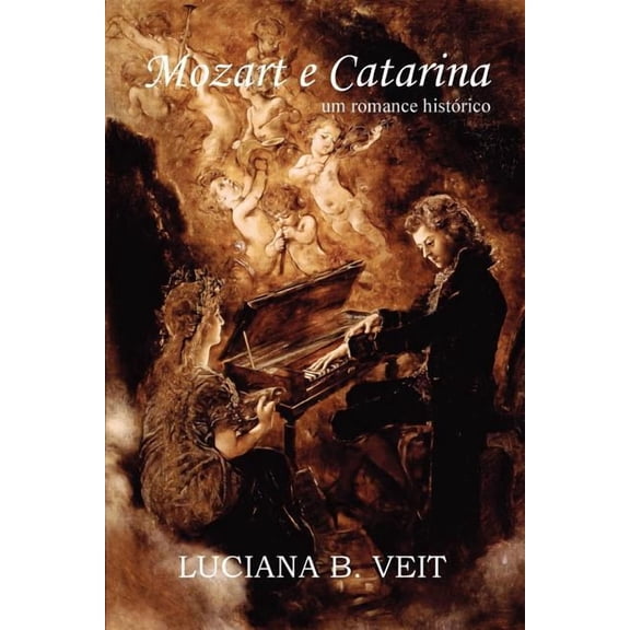 Mozart e Catarina (Paperback) by Luciana B Veit