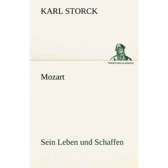 Mozart - Sein Leben und Schaffen (Paperback)
