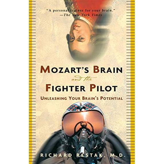 Pre-Owned Mozart's Brain and the Fighter Pilot: Unleashing Your Brain's Potential (Paperback) 0609810057 9780609810057