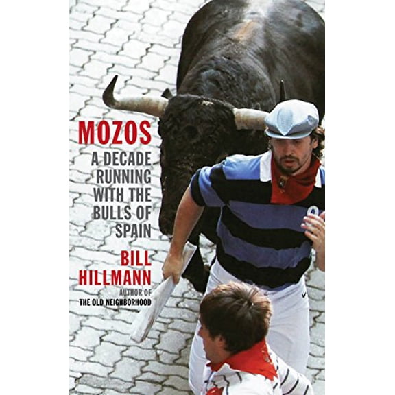 Pre-Owned Mozos: A Decade Running with the Bulls of Spain (Paperback) 1940430534 9781940430539