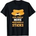 thumbnail image 1 of Mozzarella Sticks Less People More Mozzarella Cheese Stick T-Shirt, 1 of 4