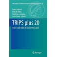thumbnail image 1 of Mpi Studies on Intellectual Property and Trips Plus 20: From Trade Rules to Market Principles, Book 25, (Paperback), 1 of 1