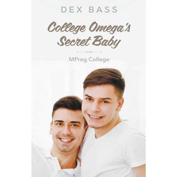 Mpreg College College Omega's Secret Baby, Book 1, (Paperback)