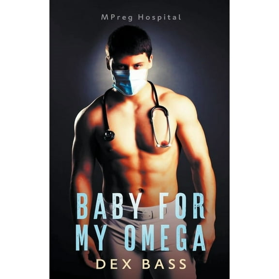 Mpreg Hospital Baby For My Omega, Book 1, (Paperback)