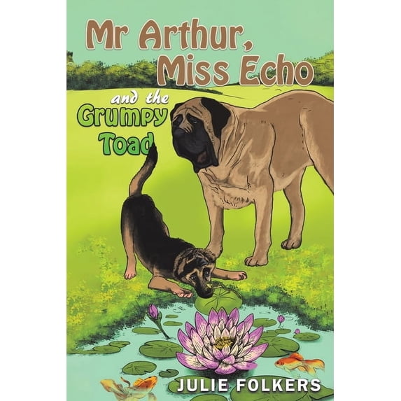 Mr Arthur, Miss Echo and the Grumpy Toad, (Paperback)