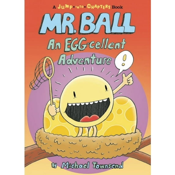 Mr. Ball: An EGG-cellent Adventure (Jump-Into-Chapters)