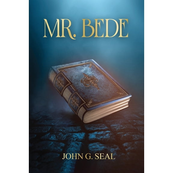 Mr. Bede: A Fortuitous Glimpse into Fantasy Land, (Paperback)
