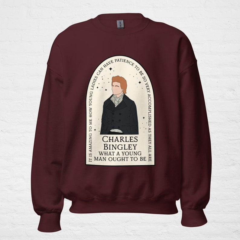 Mr. Bingley What a Young Man Ought to Be Unisex Sweatshirt Literary Jane Austen Mr