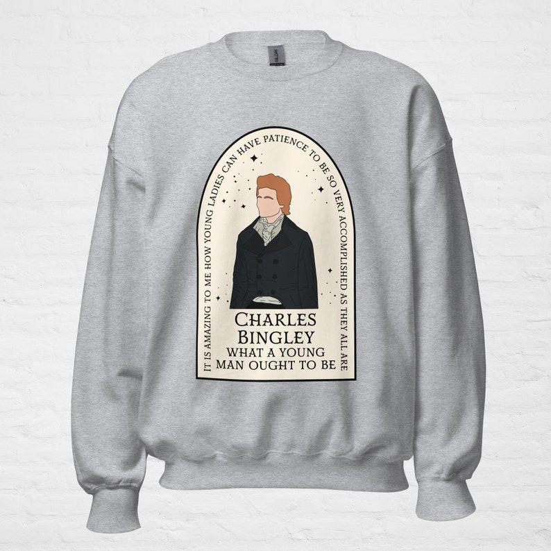 Mr. Bingley What a Young Man Ought to Be Unisex Sweatshirt Literary Jane Austen Mr