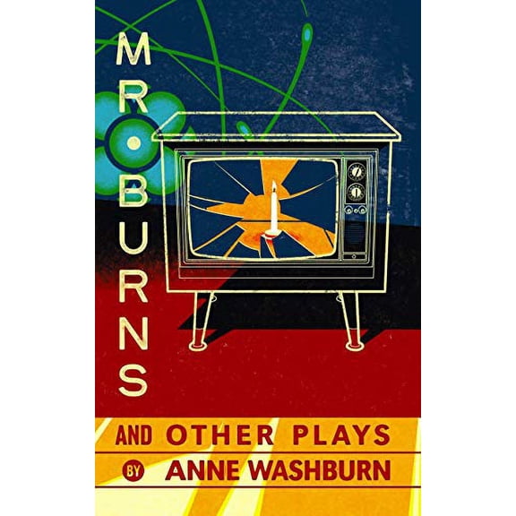 Pre-Owned Mr. Burns and Other Plays (Paperback) 1559364815 9781559364812