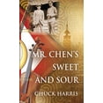 thumbnail image 1 of Pre-Owned Mr. Chen's Sweet and Sour (Paperback) 1634922204 9781634922203, 1 of 1