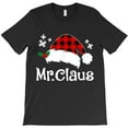 thumbnail image 1 of Mr. Claus Funny Christmas Holiday Matching Graphic H2246 T-Shirt, for Men and Women, Up to Size 5XL, 1 of 2