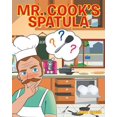 thumbnail image 1 of Mr. Cook's Spatula (Paperback), 1 of 1