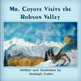 thumbnail image 1 of Mr. Coyote Visits the Robson Valley, (Paperback), 1 of 1