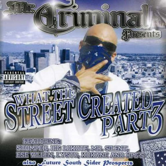 Mr. Criminal - What The Streets Created, Vol. 3 - Rap / Hip-Hop - CD