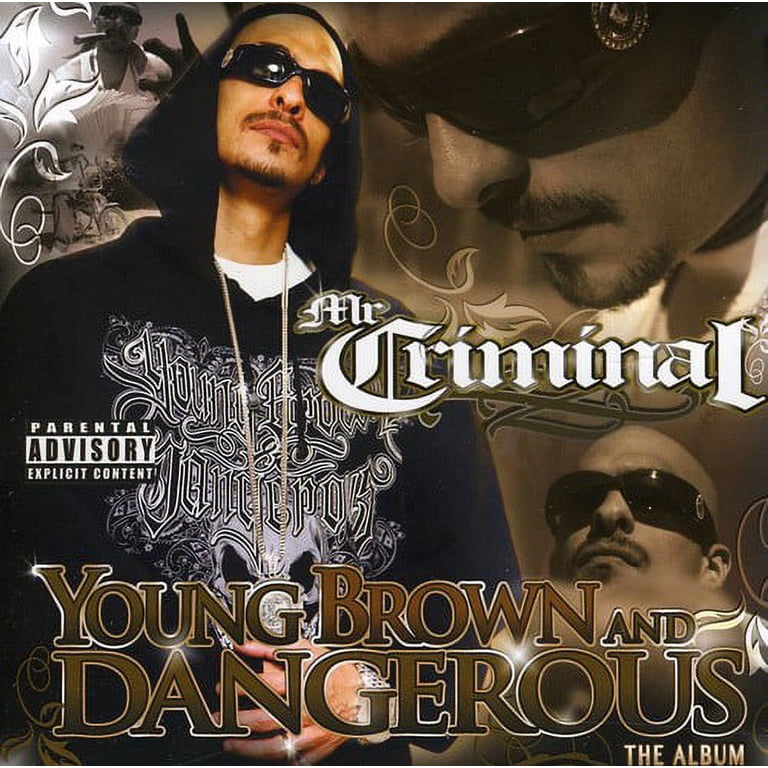 Mr. Criminal - Young Brown and Dangerous - Rap / Hip-Hop - CD