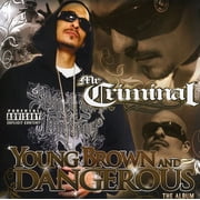 Mr. Criminal - Young Brown and Dangerous - Rap / Hip-Hop - CD