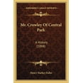 thumbnail image 1 of Mr. Crowley Of Central Park: A History (1888) (Paperback), 1 of 1