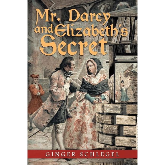 Mr. Darcy and Elizabeth'S Secret (Paperback)