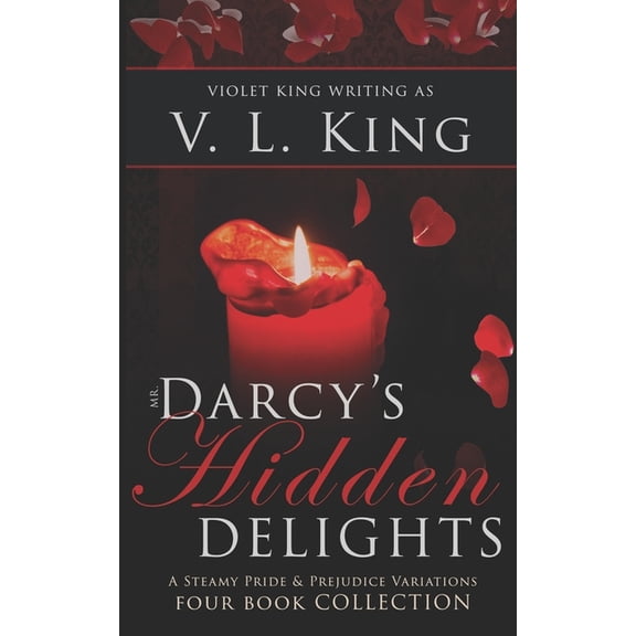 Mr. Darcy's Hidden Delights: A Steamy Pride and Prejudice Variations Four Book Collection, (Paperback)