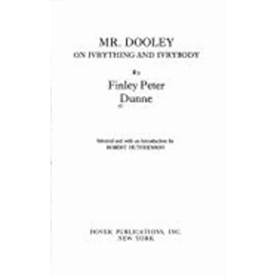 Pre-Owned Mr. Dooley on Ivrything and Ivrybody (Paperback) 0486206262 9780486206264