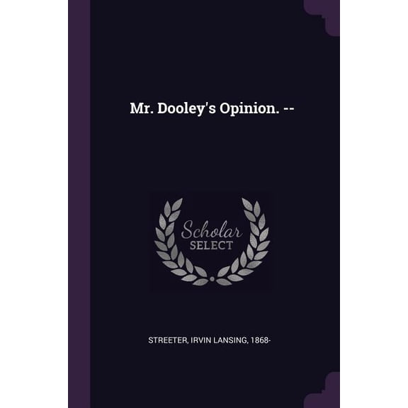 Mr. Dooley's Opinion. -- (Paperback)