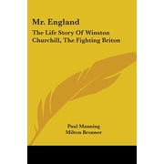 Mr. England The Life Story Of Winston Churchill, The Fighting Briton Paperback