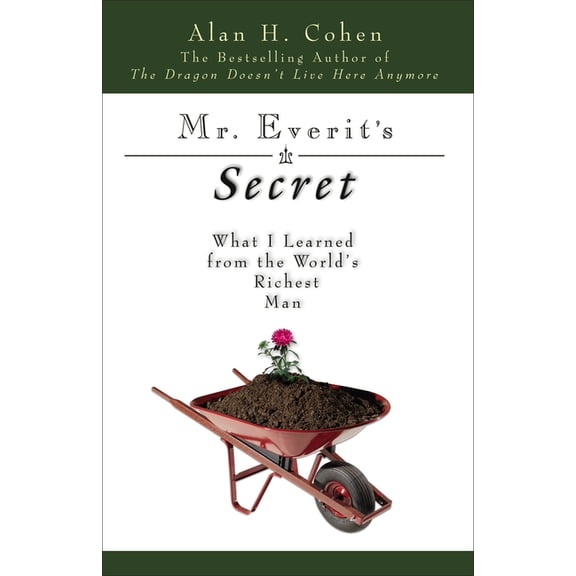 Mr. Everit's Secret: What I Learned from the World's Richest Man, (Hardcover)
