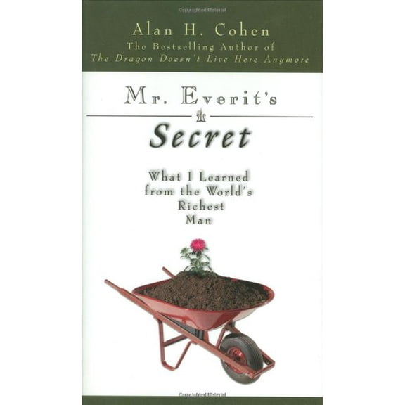 Pre-Owned Mr. Everit's Secret: What I Learned from the World's Richest Man (Hardcover) 1571744169 9781571744166