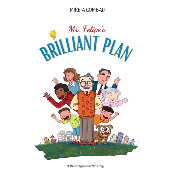 Mr. Felipe's brilliant plan, (Hardcover)