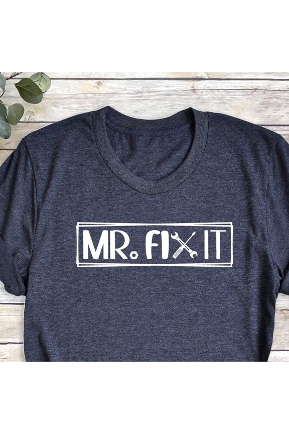 Mr Fix It Father TShirt Funny Dad Gift Handyman Tee