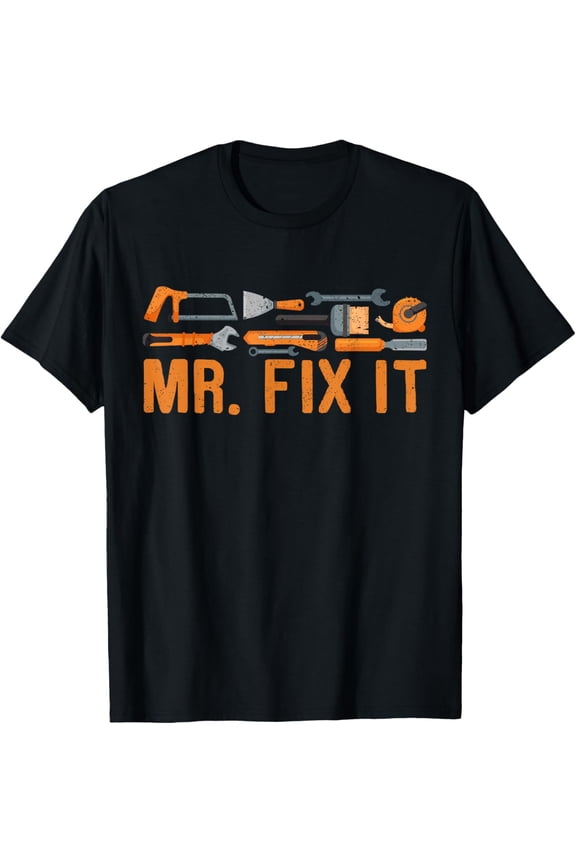 Mr Fix It Funny Handyman Wrench Tools DIY Repairman Lovers T-Shirt