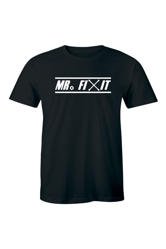 Mr. Fix It Funny Men's T-Shirt Handyman Repair Gift Idea for Him