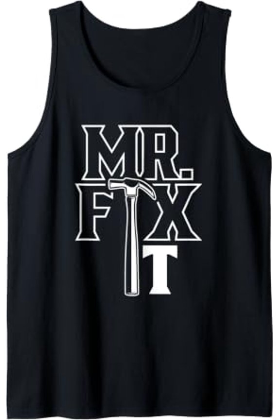 Mr Fix It Repair Overhaul Fixing Handyman Tank Top Size S-3XL