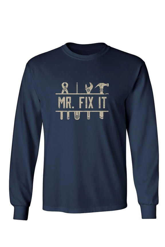 Mr. Fix It Sarcastic Humor Novelty Men's Long Sleeve Shirts