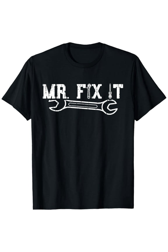 Mr. Fix It Tshirt Handyman Dad Mechanic Father's Day Gift T-Shirt